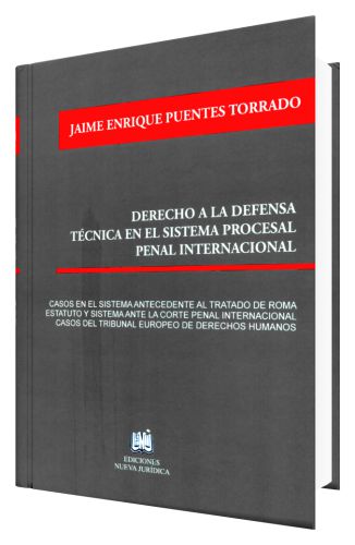 Derecho a la Defensa Técnica en el Sistema Procesal Penal Internacional